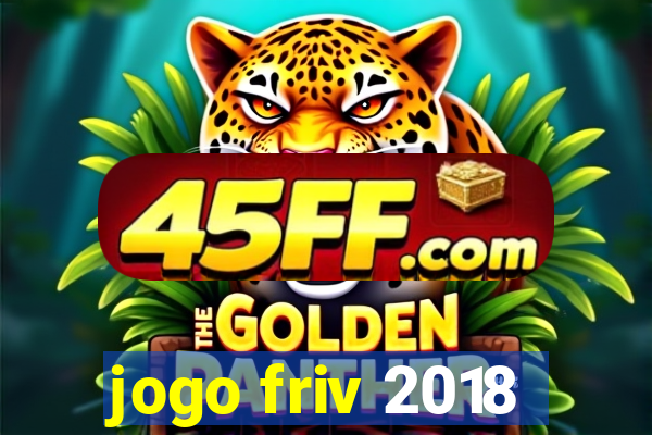 jogo friv 2018